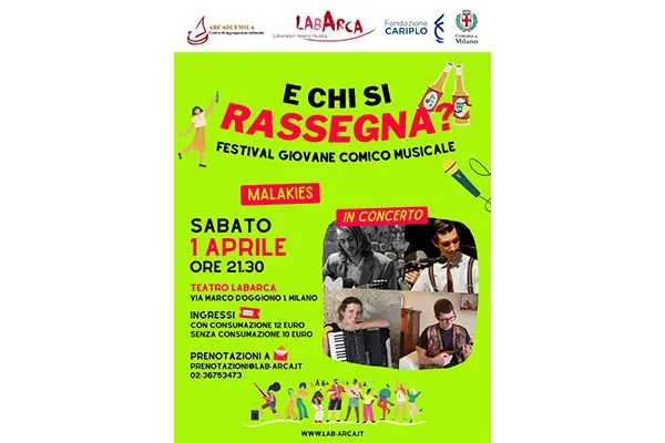 Malakies | E chi si rassegna? Festival giovane comico musicale