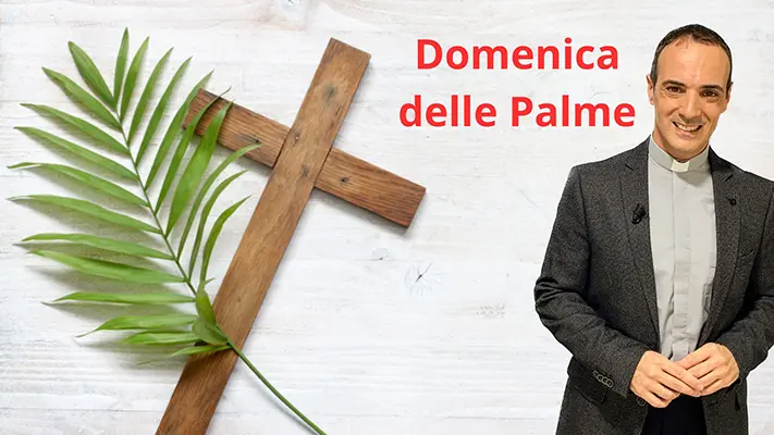 Domenica delle Palme: scegliamo Cristo o il mondo?