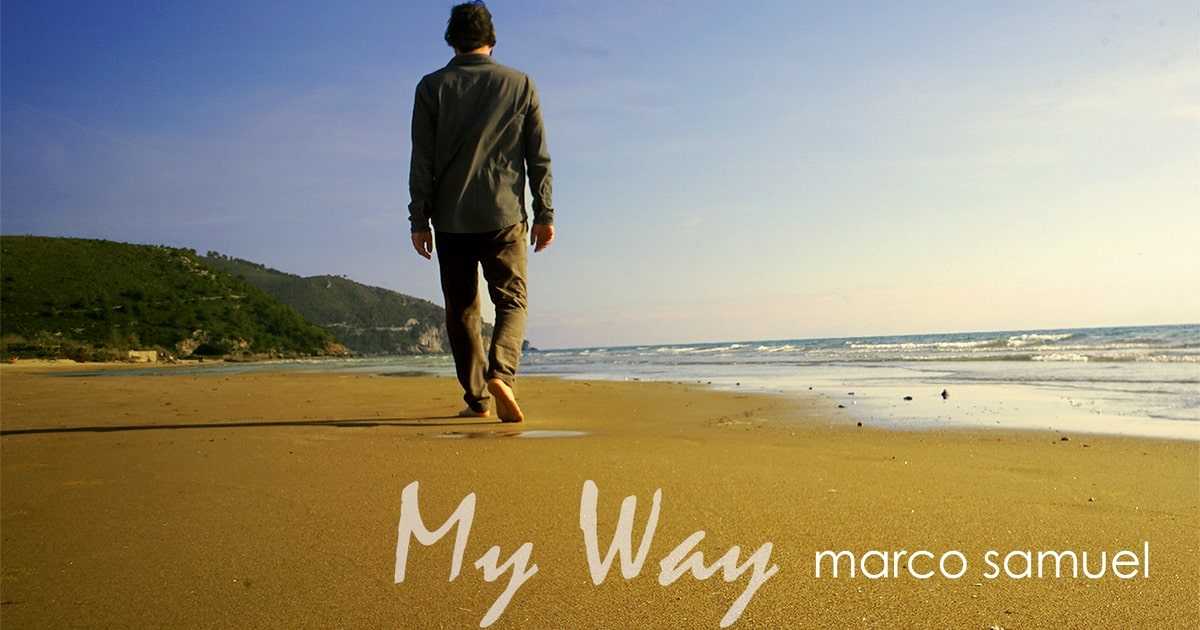 My way, la via verso la musica di Marco Samuel