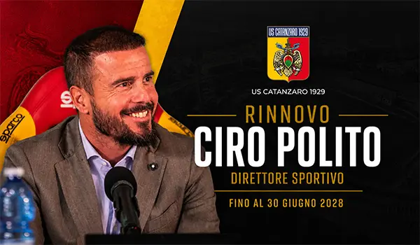 Catanzaro e Polito avanti insieme fino al 2028: ufficiale il rinnovo del direttore sportivo