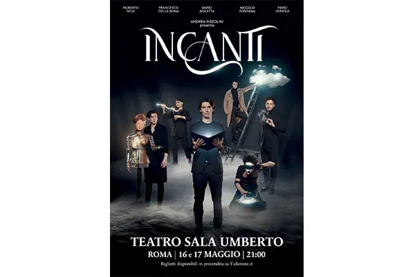 Questa sera e domani al Teatro Sala Umberto di ROMA va in scena con un nuovo allestimento “INCANTI”