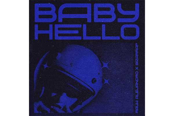 Rauw Alejandro: da oggi in radio e in digitale “Baby Hello”, il nuovo singolo in collaborazione con Bizarrap