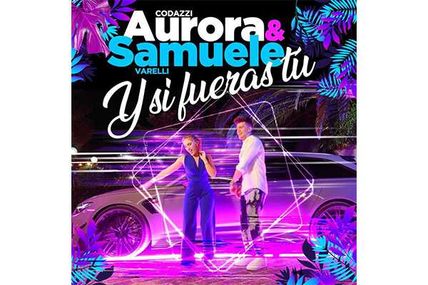 Aurora Codazzi & Samuele Varelli - “Y Si Fueras Tú”