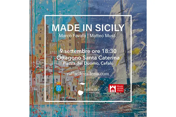 “Made in Sicily”, a Cefalù la bipersonale di Marco Favata e Matteo Must a cura del “Centro d’arte Raffaello”