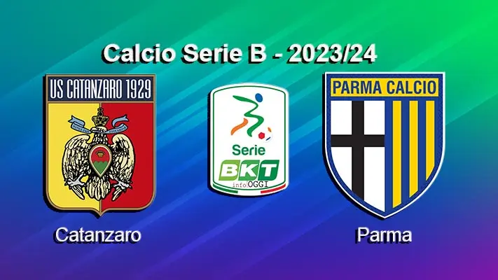 Calcio Serie B. Catanzaro vs. Parma ai raggi X : il confronto epico - Come vederlo in TV e in Streaming