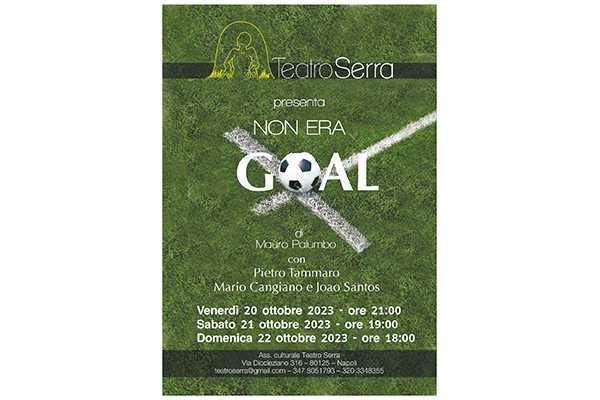 Al Teatro Serra “Non era goal” di Mauro Palumbo. Storia rocambolesca di calcio, amicizia e fede