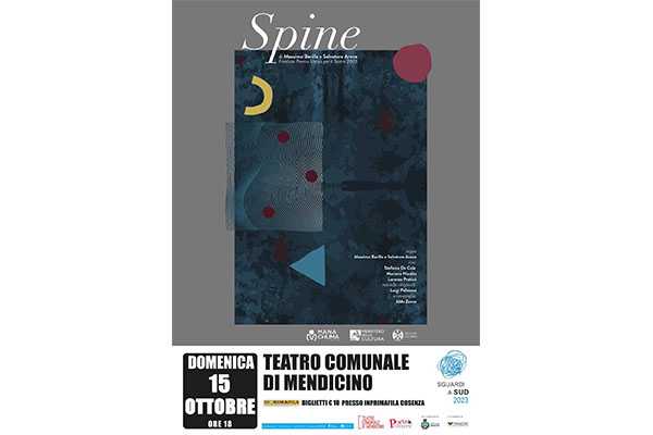 VI stagione Sguardi a Sud: il 15 ottobre, al Teatro comunale di Mendicino, va in scena “Spine”