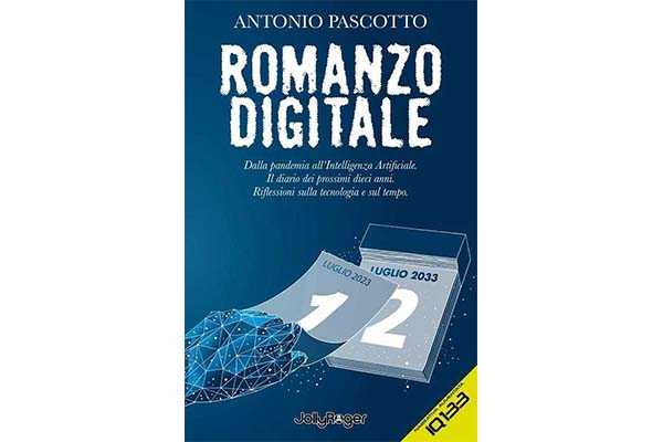 Reduce dai precedenti successi, Antonio Pascotto pubblica Romanzo Digitale