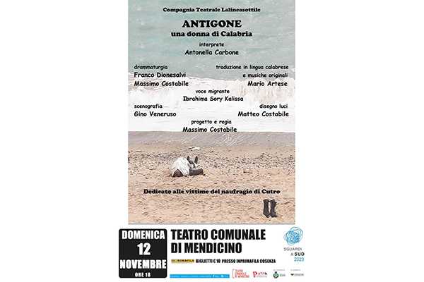 VI edizione Sguardi a Sud: il 12 novembre, a Mendicino va in scena “Antigone - una donna di Calabria”