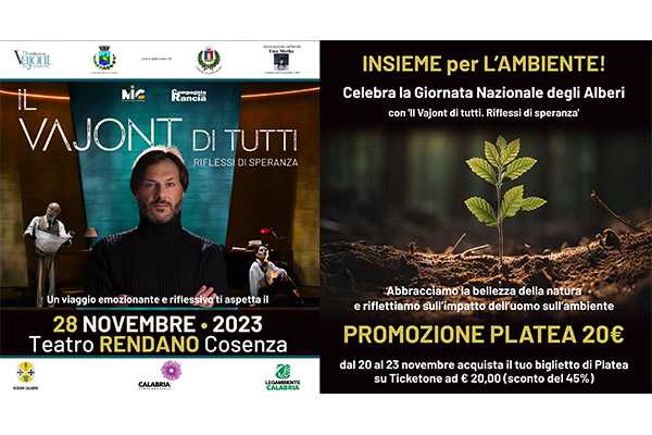 Per la giornata nazionale degli Alberi, speciale promozione per assistere a “il Vajont di tutti – riflessi di speranza” al Teatro Rendano di Cosenza il 28 novembre.