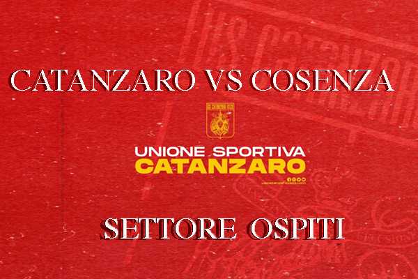 Calcio Serie BKT. Catanzaro–Cosenza: le informazioni per il settore ospiti. Tutti i detagli