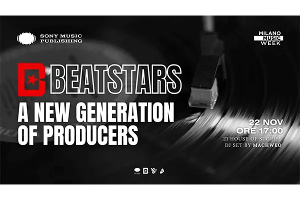 In occasione della Milano Music Week, oggi al 21 House of Stories Navigli Sony Music Publishing presenta l'evento Beatstars X Smp: a New Generation Of Producers.