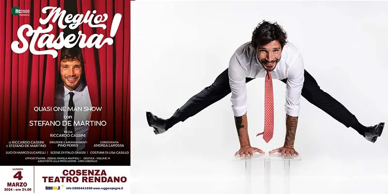 Stefano De Martino con il Show “Meglio Stasera” Il 4 marzo al Teatro Rendano di Cosenza