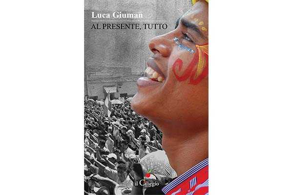 “Al presente, tutto”, uscito il terzo libro dello scrittore veneziano Luca Giuman