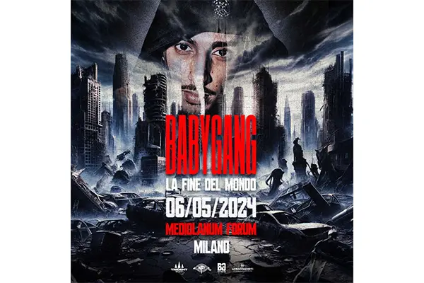 Baby Gang: il 6 maggio 2024 "La fine del mondo 2024" il grande concerto al Mediolanum Forum di Assago!