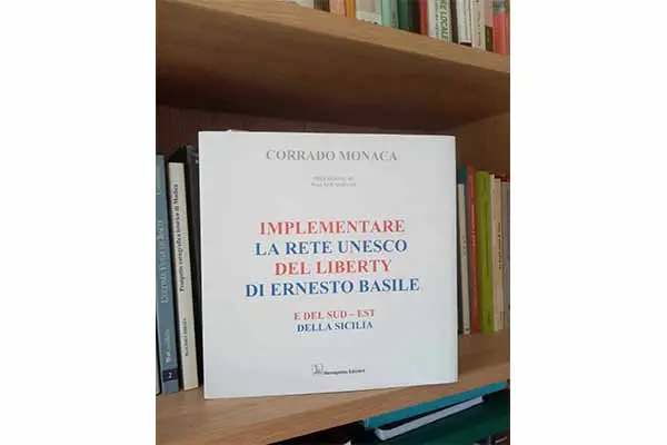 Il Liberty risorsa ambientale inespressa, Corrado Monaca propone l'inserimento nel Patrimonio UNESCO