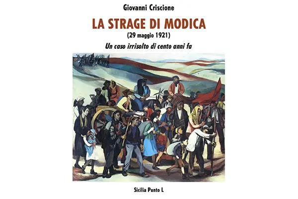 Strage di Modica (29 maggio 1921), un libro fa luce su un "cold case" di cento anni fa