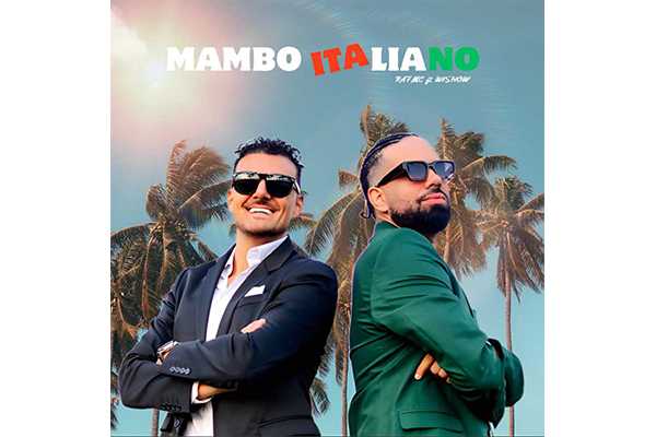 MAMBO ITALIANO: il nuovo singolo di RAF MC  in collaborazione con l’artista dominicano WISHOW