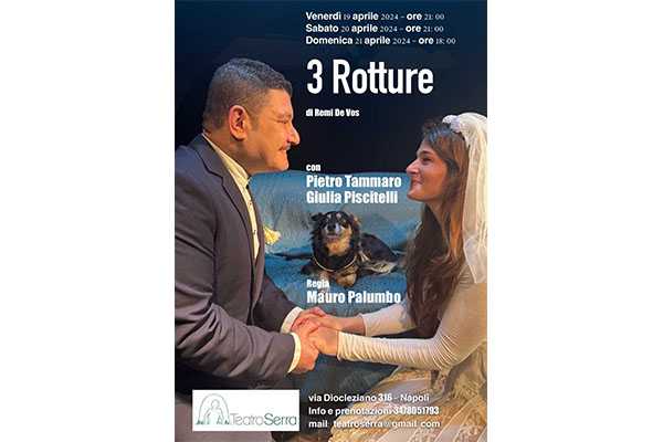Al Teatro Serra “3 Rotture” storia di una coppia in crisi