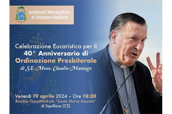 Celebrazione del 40° anniversario di Ordinazione Presbiterale di S.E. Mons. Claudio Maniago
