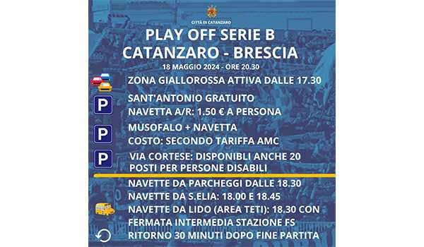 Zona Giallorossa per Catanzaro - Brescia (playoff): le disposizioni su traffico, viabilità, navette da Lido e Sant'Elia