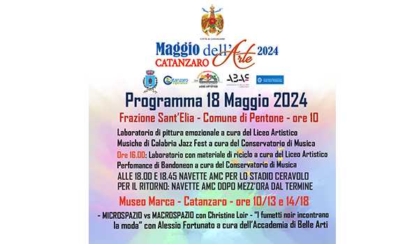 Maggio dell’Arte, il programma del 18 maggio 2024: gli eventi a Sant’Elia di Pentone. Nel pomeriggio navette per lo Stadio Ceravolo