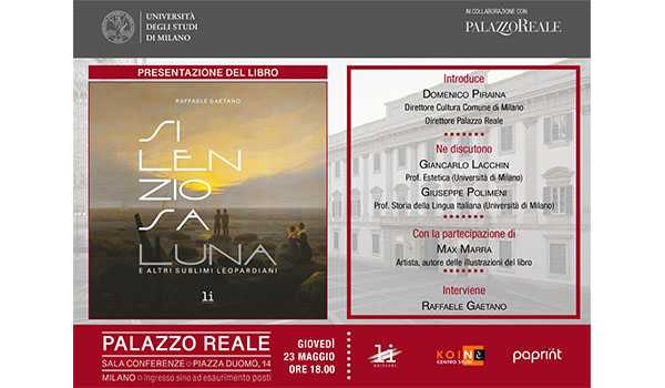 Il Leopardi di Raffaele Gaetano - Presentazione di «Silenziosa Luna» a Palazzo Reale di Milano