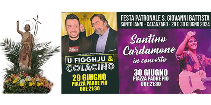 Festa di Santo Janni: Celebrazione Patronale - "U Figghju & Colacino" e da X Factor Santino Cardamone, tutti i dettagli
