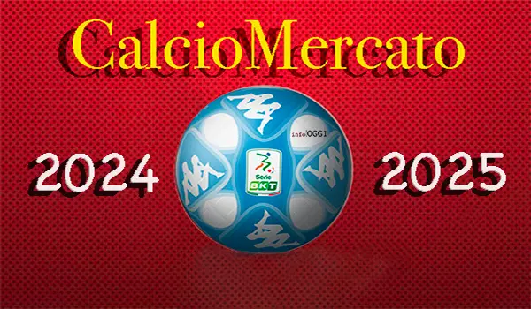 Calciomercato Serie B: ecco le nuove trattative, acquisti e cessioni