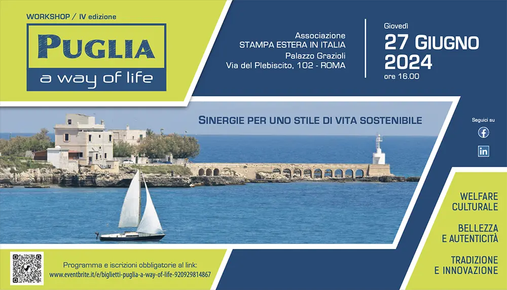 Il 27 giugno a Roma la IV edizione del workshop "PUGLIA, A WAY OF LIFE": stile di vita sostenibile fondato sulla cultura