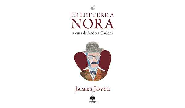 “Le lettere a Nora” di James Joyce tradotte da Andrea Carloni