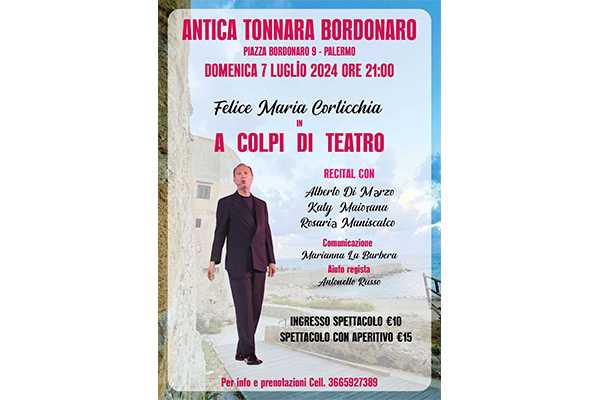 “A colpi di teatro” del regista e attore Felice Maria Corticchia  all’Antica Tonnara Bordonaro di Palermo