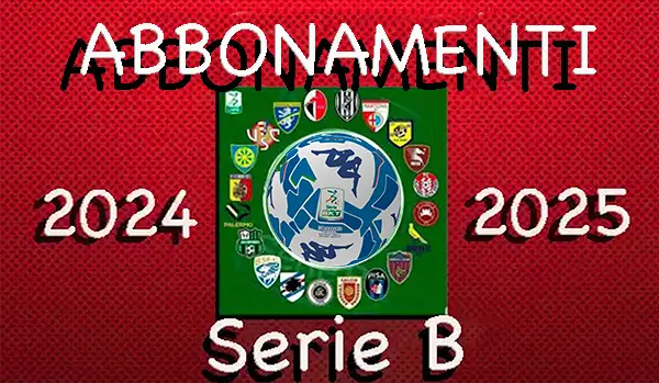 Calcio.  Serie B 2024/25: abbonamenti ecco le Città con i tifosi più fedeli, tutti i dettagli