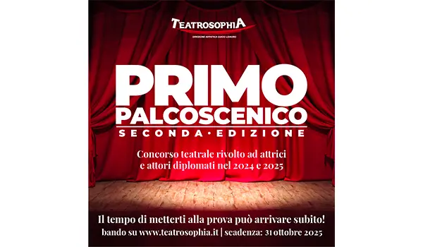 Al via le selezioni per la seconda edizione di "Primo Palcoscenico"