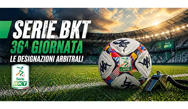 Serie B 36a giornata arbitri designati Piccinini per Catanzaro Spezia e Perri per Venezia Empoli