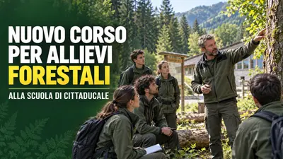 Nuovo Corso per Allievi Forestali Trentini alla Scuola di Cittaducale
