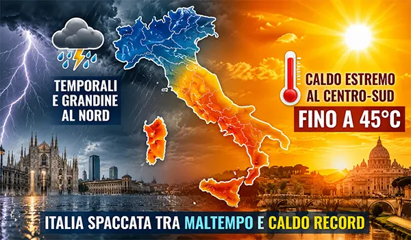 Meteo Italia, caldo record e rischio maltempo: fino a 45°C al Centro-Sud, temporali violenti e grandine al Nord