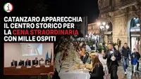 Catanzaro apparecchia il centro storico per la Cena Straordinaria con mille ospiti 