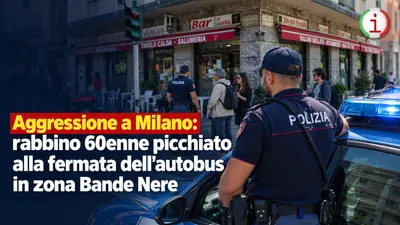 Aggressione a Milano: rabbino 60enne picchiato alla fermata dell'autobus in zona Bande Nere