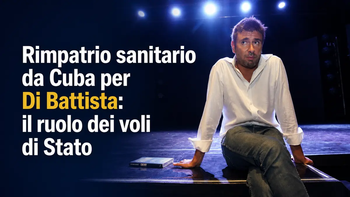 Rimpatrio sanitario da Cuba per Di Battista: il ruolo dei voli di Stato