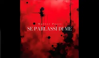Walter Perri torna con “Se parlassi di me”: un viaggio intimo tra emozioni e verità