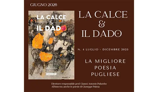 L'eccellenza della poesia pugliese ne "LA CALCE & IL DADO". Esce il quarto numero. C'è anche Palma 