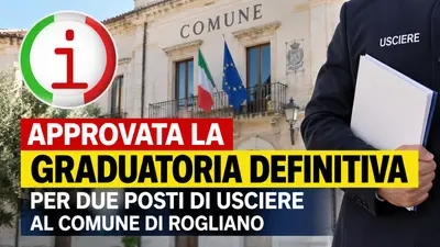 Approvata la graduatoria definitiva per due posti di usciere al Comune di Rogliano