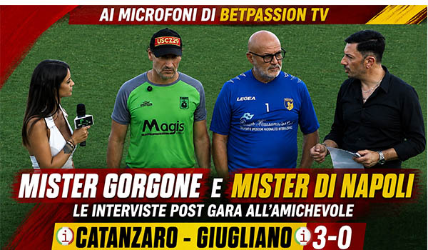Catanzaro convince all'esordio: Gorgone applaude la squadra, Di Napoli promuove il suo Giugliano. Video
