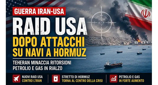 Guerra Iran-USA, nuovi raid americani dopo gli attacchi alle petroliere nello Stretto di Hormuz