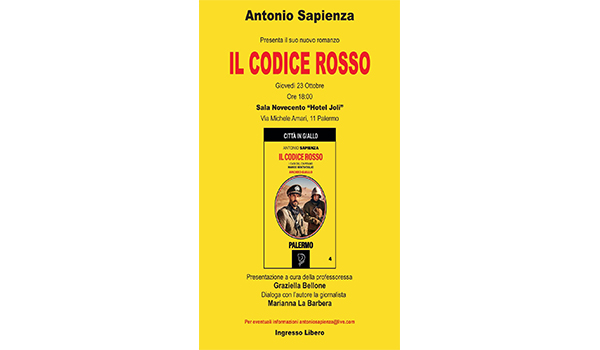 All’Hotel “Joli” di Palermo la presentazione del romanzo “Il Codice rosso” di Antonio Sapienza.  Evento a cura della professoressa Graziella Bellone 