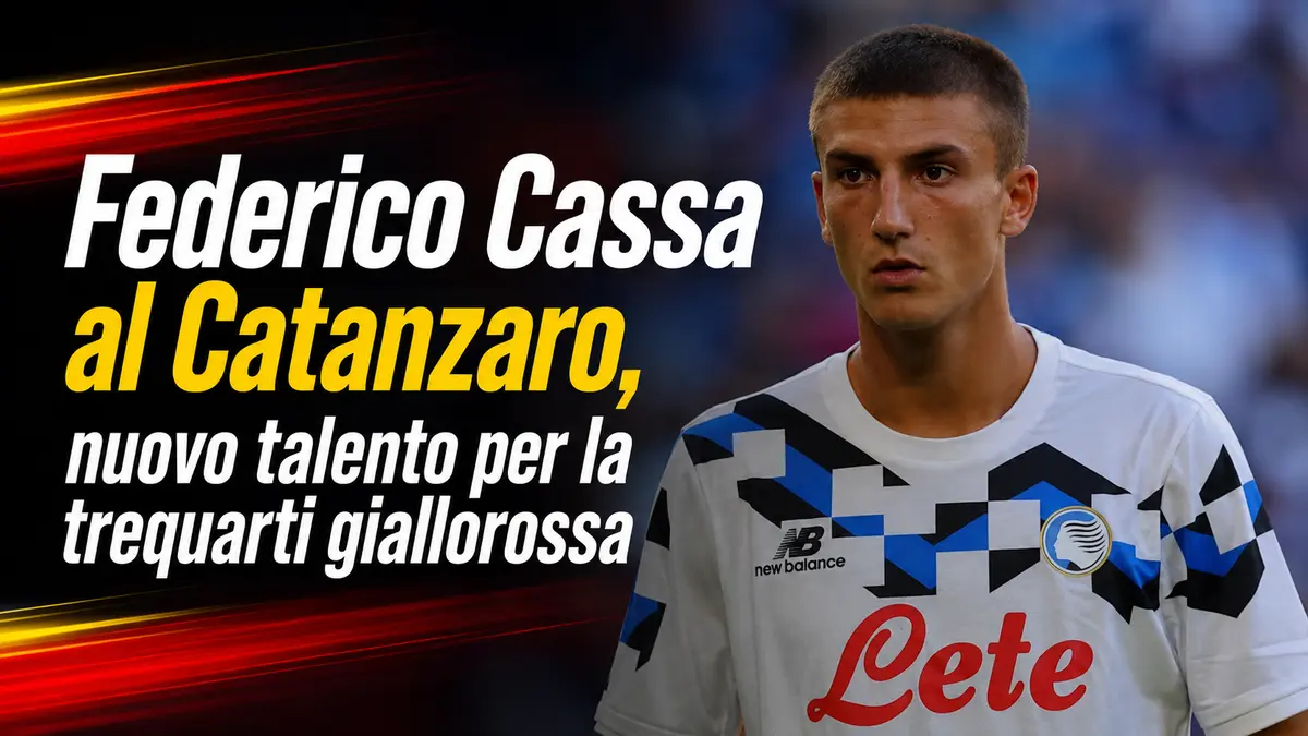 Calciomercato Serie B. Federico Cassa al Catanzaro, nuovo talento per la trequarti giallorossa