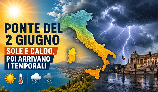 Meteo ponte del 2 giugno, Italia tra caldo africano e temporali forti