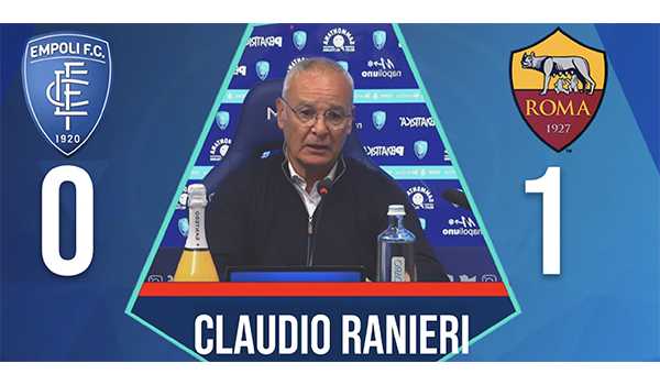 Mister Ranieri dopo Empoli-Roma 0-1: "A Bilbao mi dovranno dimostrare che sono più bravi di noi!" (video)