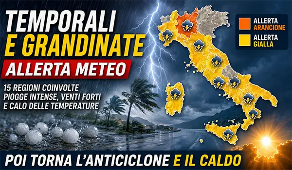 Meteo Italia, temporali e grandinate in arrivo: scatta l'allerta su diverse regioni, poi torna il caldo africano
